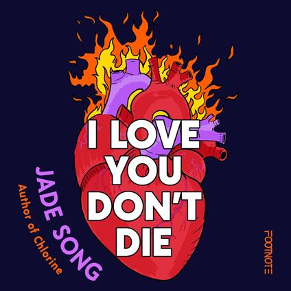 I Love You Don't Die: A New Novel From the Author of CHLORINE