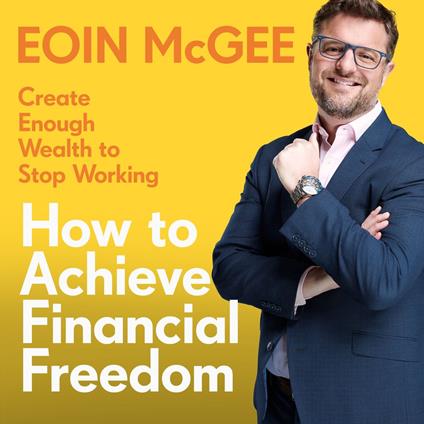 How to Achieve Financial Freedom