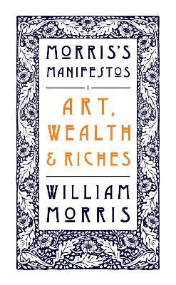 Art, Wealth and Riches - William Morris - cover