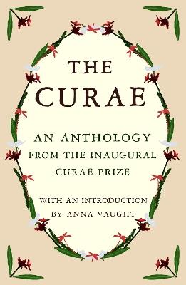 The Curae: An Anthology from the Inaugural Curae Prize - cover