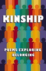 Kinship: Poetry Exploring Belonging