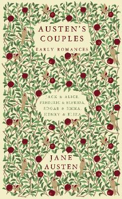 Austen's Couples: Early Romances (Frederic & Elfrida, Jack & Alice, Edgar & Emma, Henry & Eliza) - Jane Austen - cover