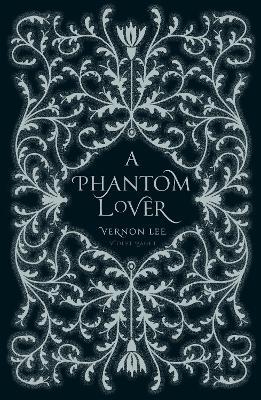 A Phantom Lover - Vernon Lee - cover