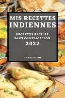 MIS Recettes Indiennes 2022: Recettes Faciles Sans Complication - Faraz Sathi - cover