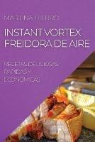 Instant Vortex Freidora de Aire: Recetas Deliciosas, Rapidas Y Economicas - Martina Hierro - cover