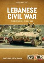 Lebanese Civil War: Volume 4 - The Showdown, 8-12 June 1982