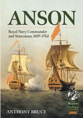 Anson: Royal Naval Commander and Statesman, 1697-1762 - Anthony Bruce - cover
