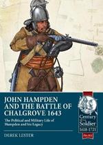 John Hampden and the Battle of Chalgrove: The Political and Military Life of Hampden and His Legacy