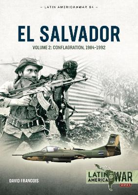 El Salvador Volume Volume 2: Conflagration, 1983-1990 - David Francois - cover