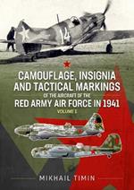 Camouflage, Insignia and Tactical Markings of the Aircraft of Red Army Air Force in 1941: Volume 1