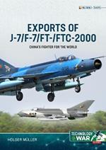 China's Fighter for the World Volume 1: The F-7/FT-7 Family: Origins, Evolution and Variants