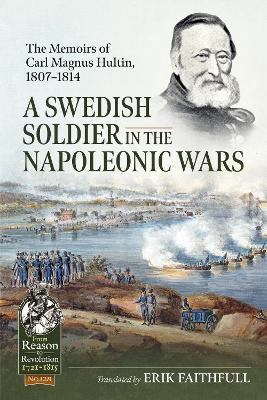 A Swedish Soldier in the Napoleonic Wars: The Memoirs of Carl Magnus Hultin, 1807-1814 - cover