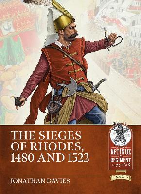 The Sieges of Rhodes, 1480 and 1522 - Jonathan Davies - cover