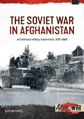 The Soviet War in Afghanistan: 1979-1988 - Ilya Milyukov - cover