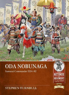 Oda Nobunaga: Samurai Commander 1534-82 - Stephen Turnbull - cover