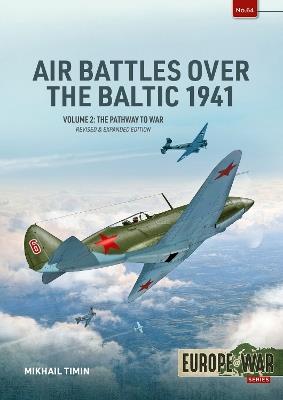 Air Battles over the Baltic 1941 Volume 2: The Pathway to War - Mikhail Timin - cover