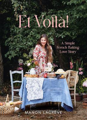 Et Voila!: A Simple French Baking Love Story - Manon Lagrève - cover