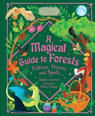 A Magical Guide to Forests: Folklore, history and spells - Sandra Lawrence - cover