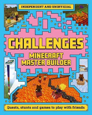 Master Builder: Minecraft Challenges - Welbeck Children's Books - cover