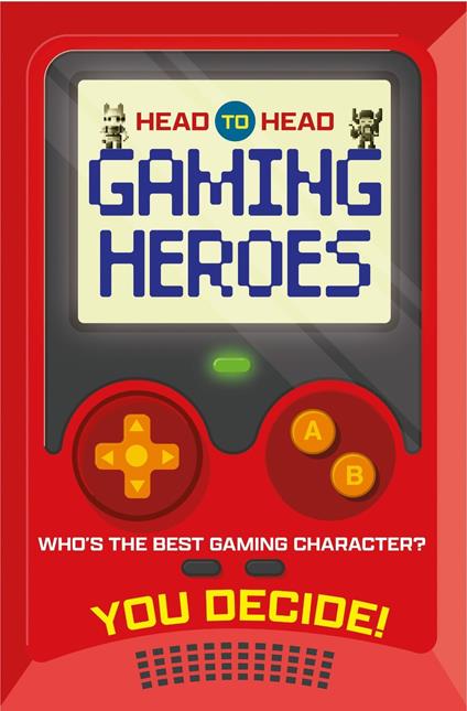 Head to Head: Gaming Heroes - Welbeck Children's Books - ebook