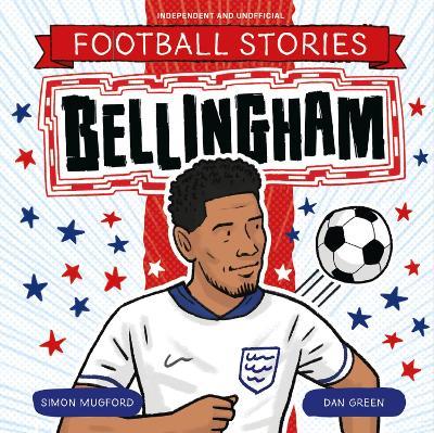 Football Stories: Bellingham - Simon Mugford - cover