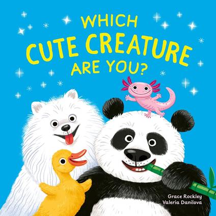 Which Cute Creature Are You? - Grace Rockley,Valeria Danilova - ebook
