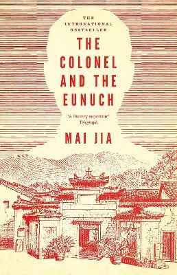 The Colonel and the Eunuch - Mai Jia - cover