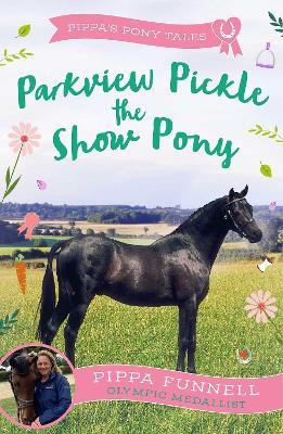 Parkview Pickle the Show Pony - Pippa Funnell - cover
