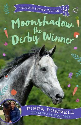 Moonshadow the Derby Winner - Pippa Funnell - cover