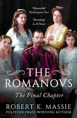 The Romanovs: The Final Chapter - Robert K. Massie - cover