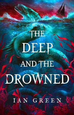 The Deep and the Drowned - Ian Green - cover