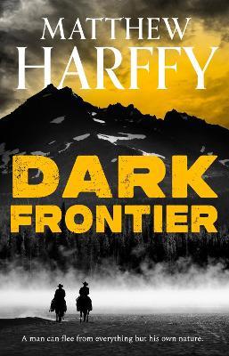 Dark Frontier - Matthew Harffy - cover