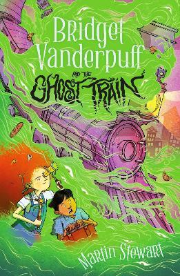 Bridget Vanderpuff and the Ghost Train - Martin Stewart - cover