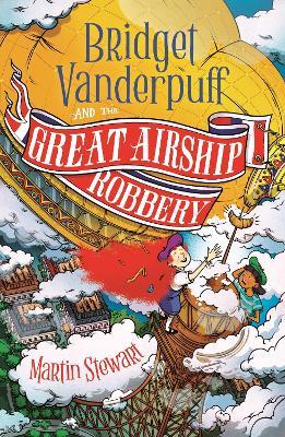 Bridget Vanderpuff and the Great Airship Robbery - Martin Stewart - cover
