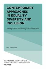 Contemporary Approaches in Equality, Diversity and Inclusion: Strategic and Technological Perspectives