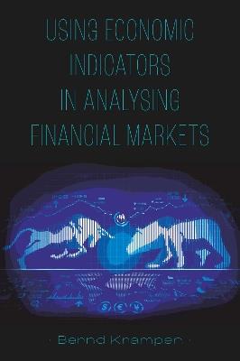 Using Economic Indicators in Analysing Financial Markets - Bernd Krampen - cover
