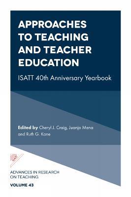 Approaches to Teaching and Teacher Education: ISATT 40th Anniversary Yearbook - cover