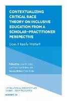 Contextualizing Critical Race Theory on Inclusive Education from A Scholar-Practitioner Perspective: Does It Really Matter? - cover