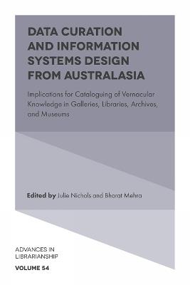Data Curation and Information Systems Design from Australasia: Implications for Cataloguing of Vernacular Knowledge in Galleries, Libraries, Archives, and Museums - cover