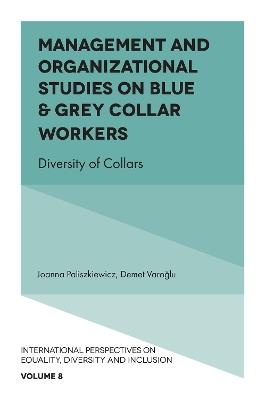 Management and Organizational Studies on Blue & Grey Collar Workers: Diversity of Collars - cover