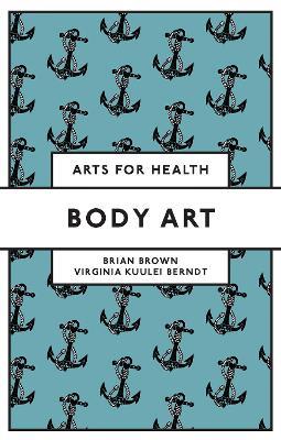 Body Art - Brian Brown,Virginia Kuulei Berndt - cover