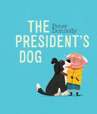 The President's Dog - Peter Donnelly - cover