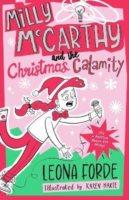 Milly McCarthy and the Christmas Calamity: The fourth totally brilliant book in the bestselling Irish series: (Milly McCarthy, 4) - Leona Forde - cover