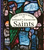 The Pocket Book of Ireland's Favourite Saints