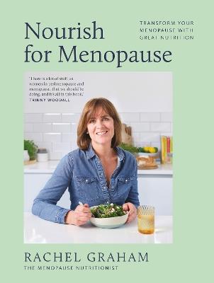 Nourish for Menopause: Transform your menopause with great nutrition - Rachel Graham - cover