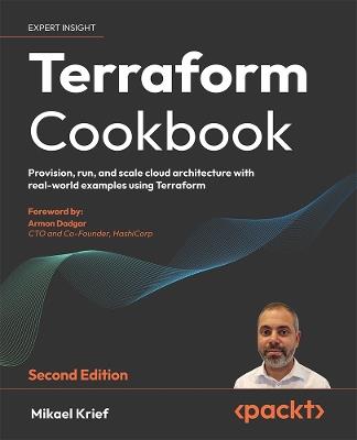 Terraform Cookbook: Provision, run, and scale cloud architecture with real-world examples using Terraform - Mikael Krief - cover