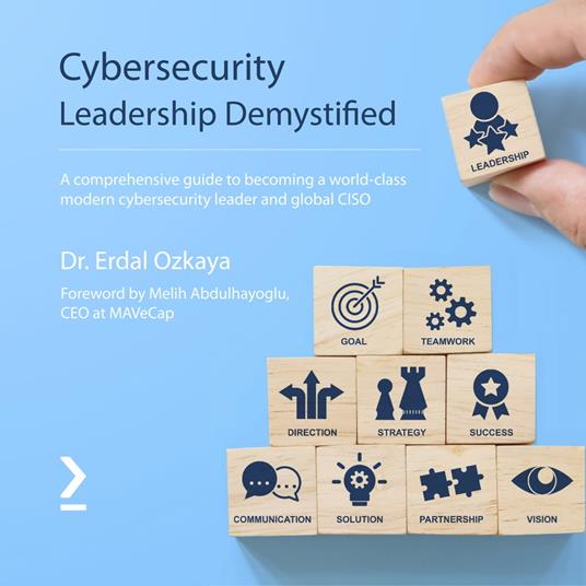 Cybersecurity Leadership Demystified