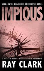 Impious: A wicked murder mystery from Yorkshire
