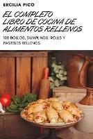 El Completo Libro de Cocina de Alimentos Rellenos - Ercilia Pico - cover