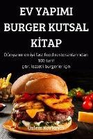 Ev Yapimi Burger Kutsal KItap - Özlem Korkmaz - cover